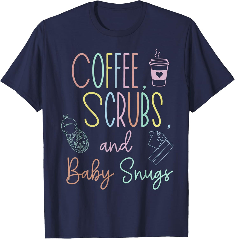 Coffee Scrubs And Baby Snugs Swaddle Specialist L&D Nurse T-Shirt - Navy Blue
