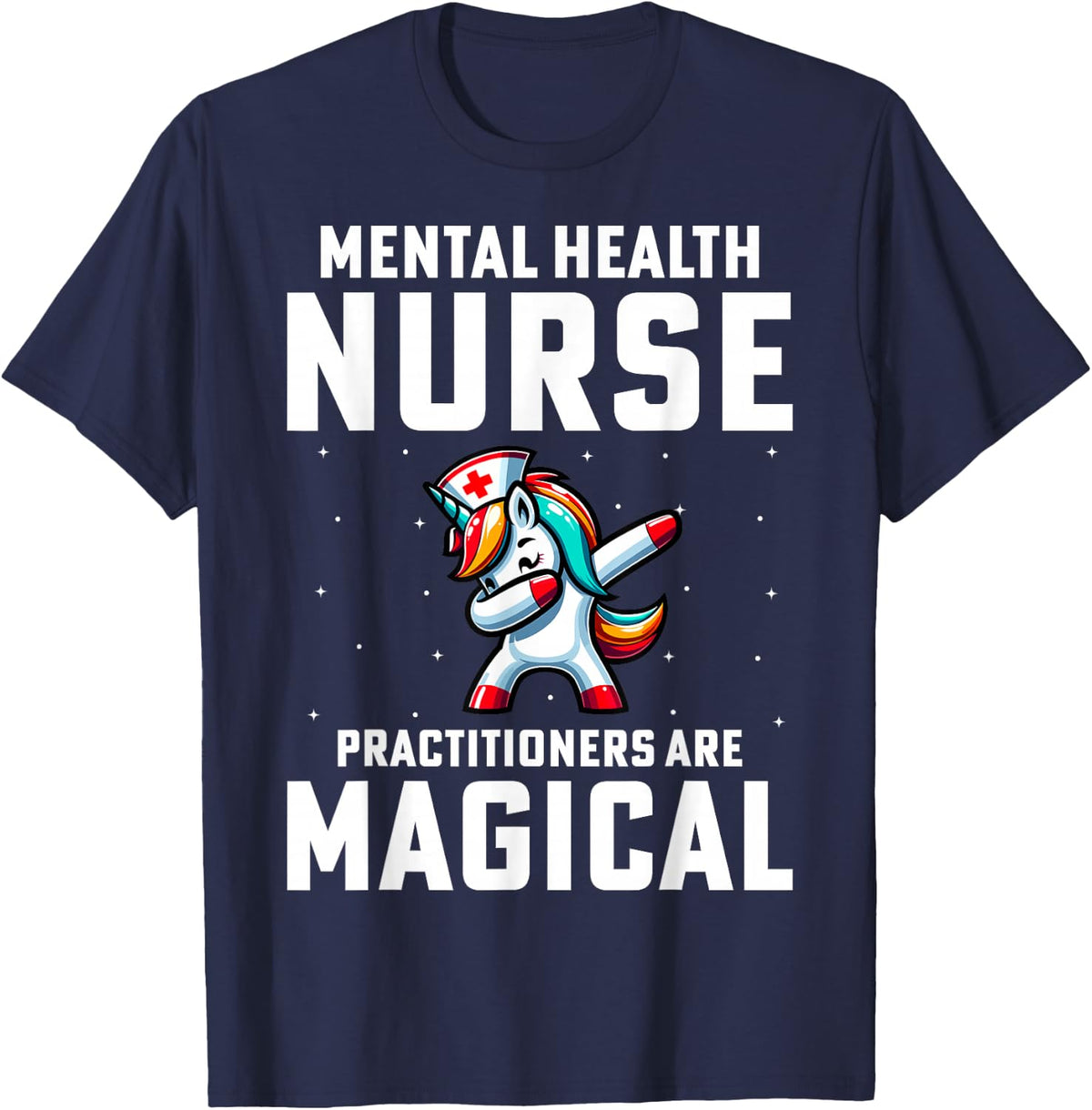 Mental Health Nurse Practitioners - Dabbing Unicorn Nursing T-Shirt - Navy Blue