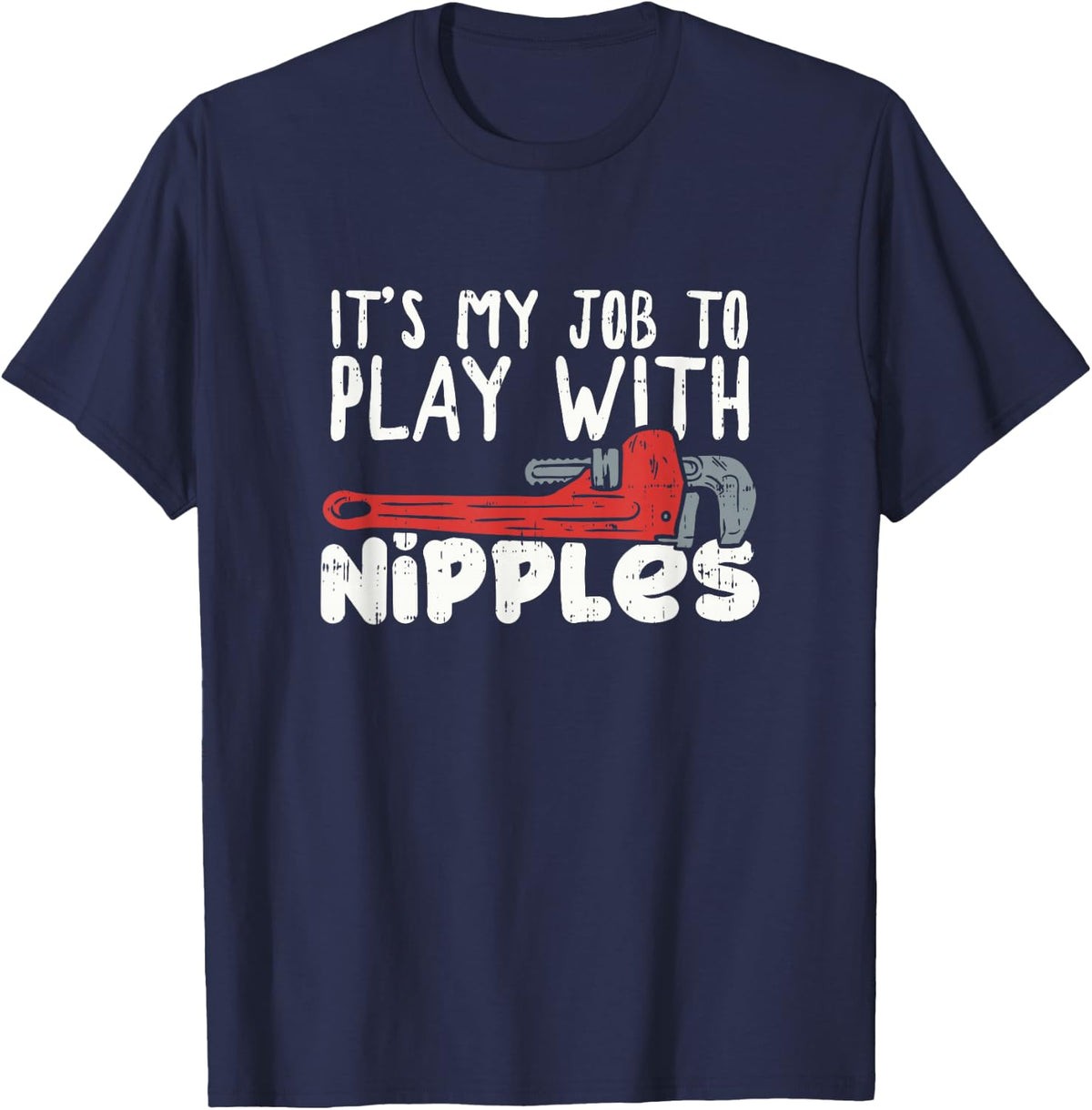It's My Job To Play With Nipples T-Shirt - Navy Blue