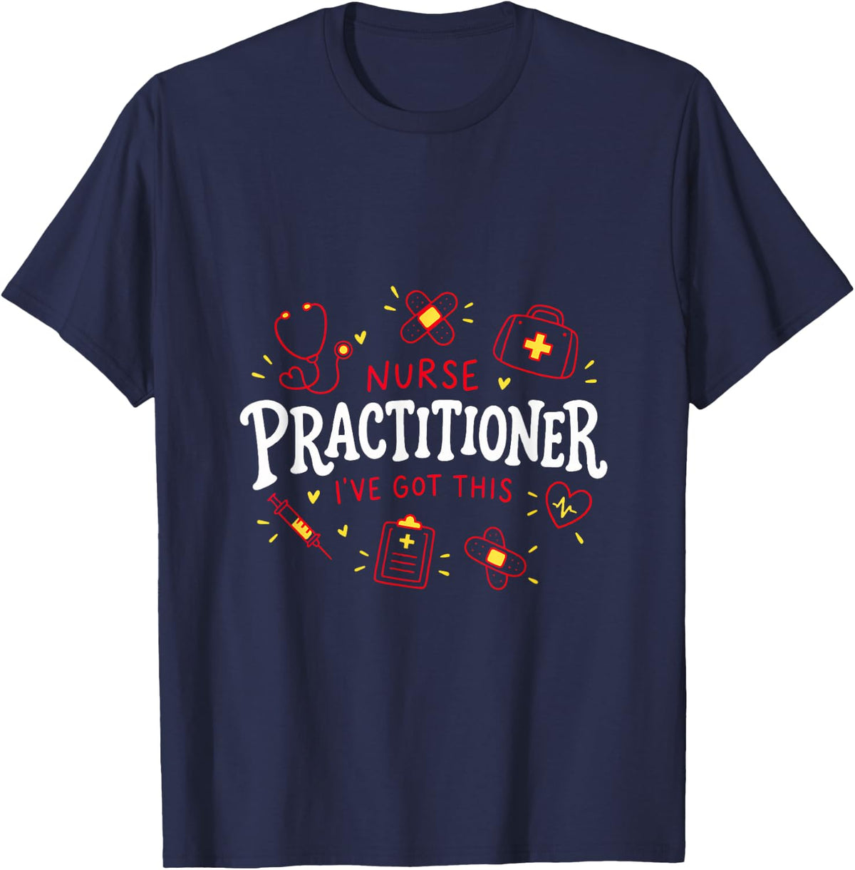 Nurse Practitioner I've Got This T-Shirt - Navy Blue