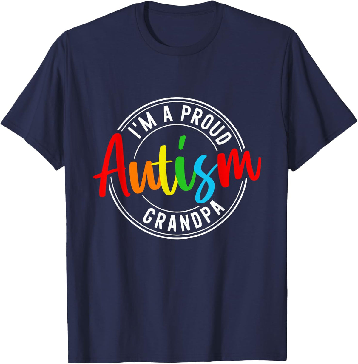 I'm A Proud Autism Grandpa Autism Awareness T-Shirt - Navy Blue