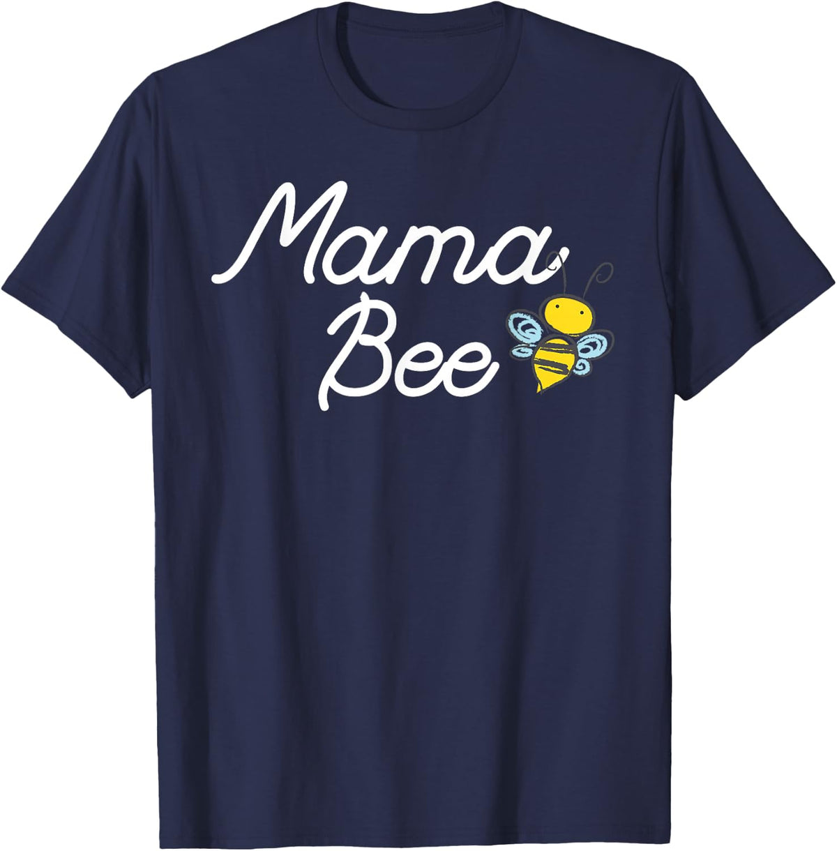 Mama Bee T-Shirt Cute Sassy Honey bee Mothers Day Gift Idea T-Shirt - Navy Blue