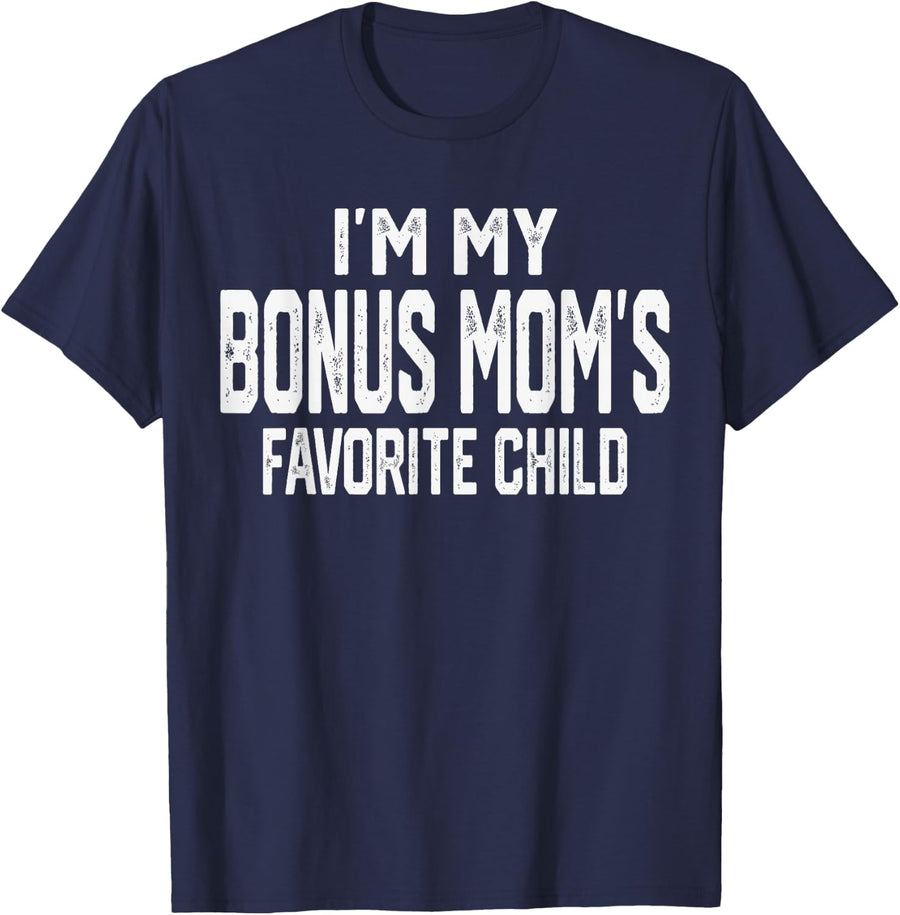 I’m My Bonus Mom’s Favorite Child Funny Family Valentine T-Shirt - Navy Blue