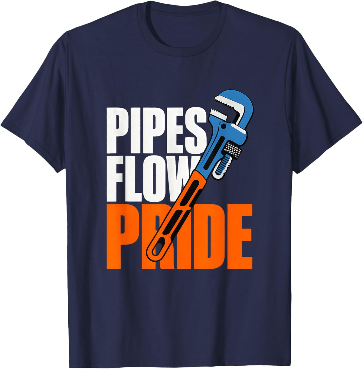 Pipes Flow Pride Drain Surgeon Plumber Plumbing Pipe Wrench T-Shirt - Navy Blue