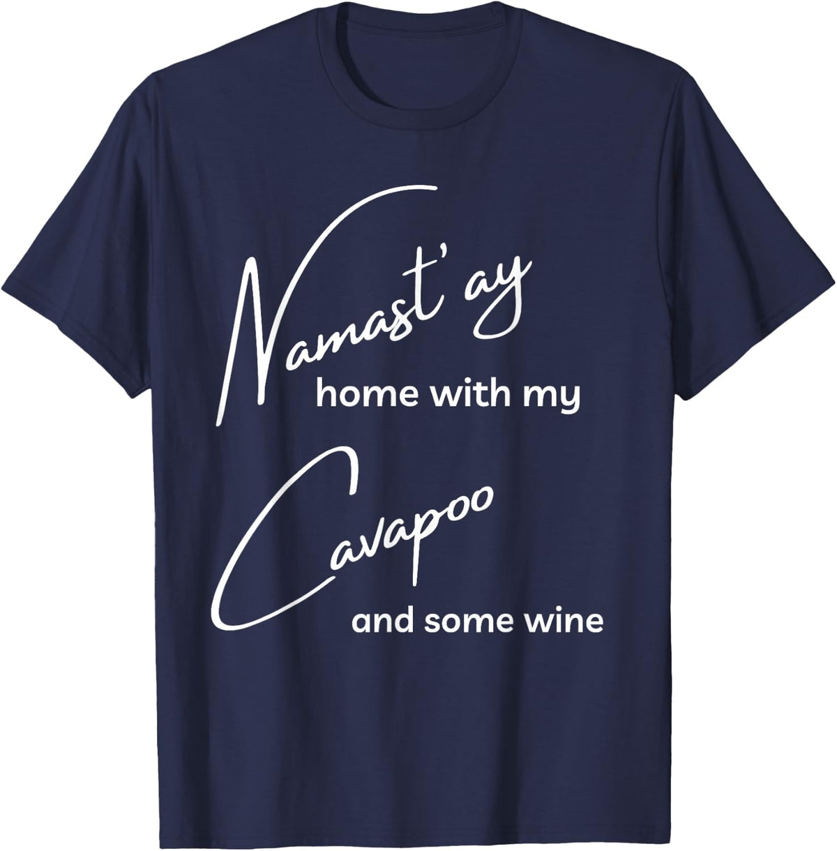 Cavapoo - Funny Nama'stay for Yoga and Dog Lovers T-Shirt - Navy Blue