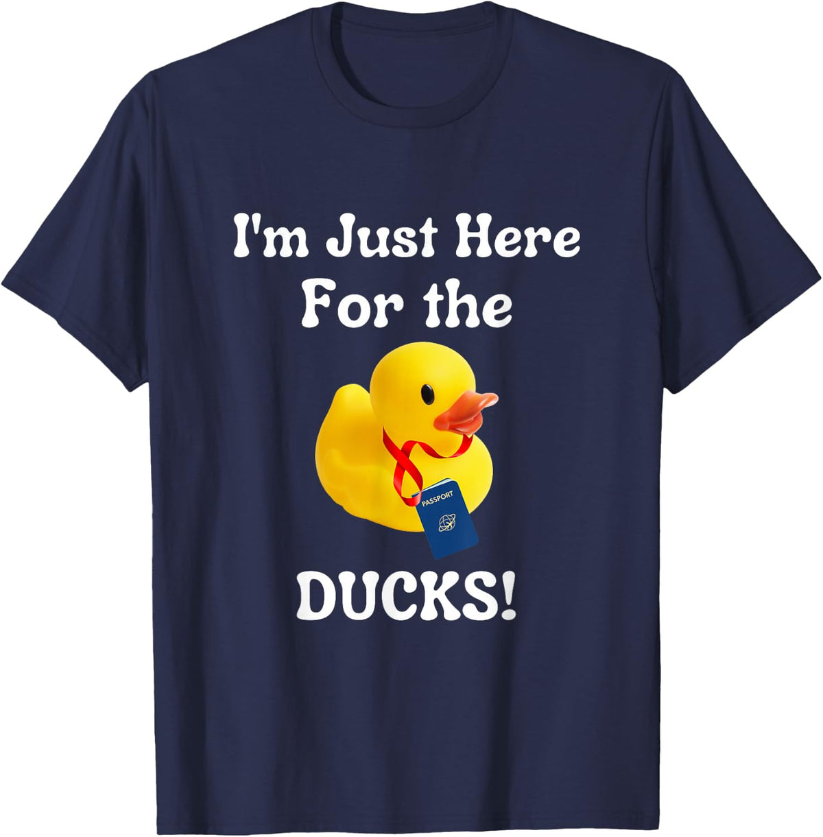 I'm Just Here for the Ducks Cruisin Huntin Hidin Findin T-Shirt - Navy Blue