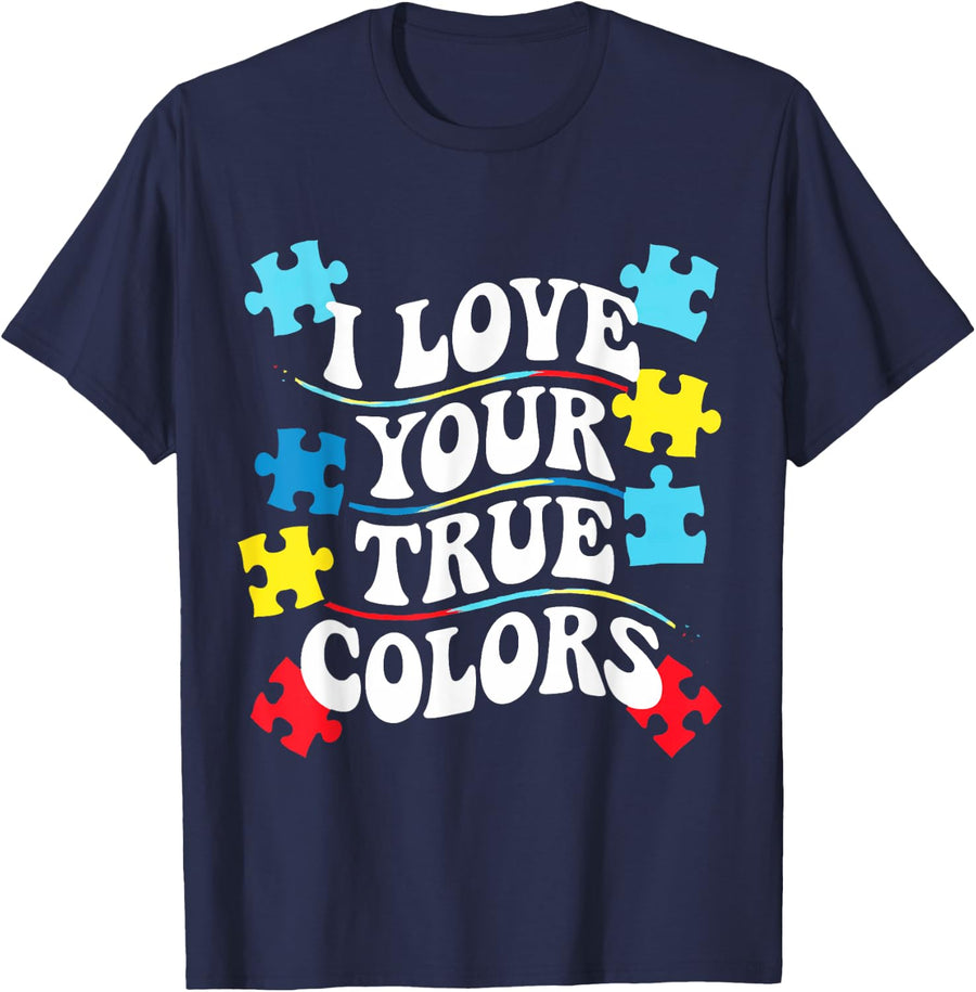 Unique Autism Awareness Support Quote I See Your True Colors T-Shirt - Navy Blue