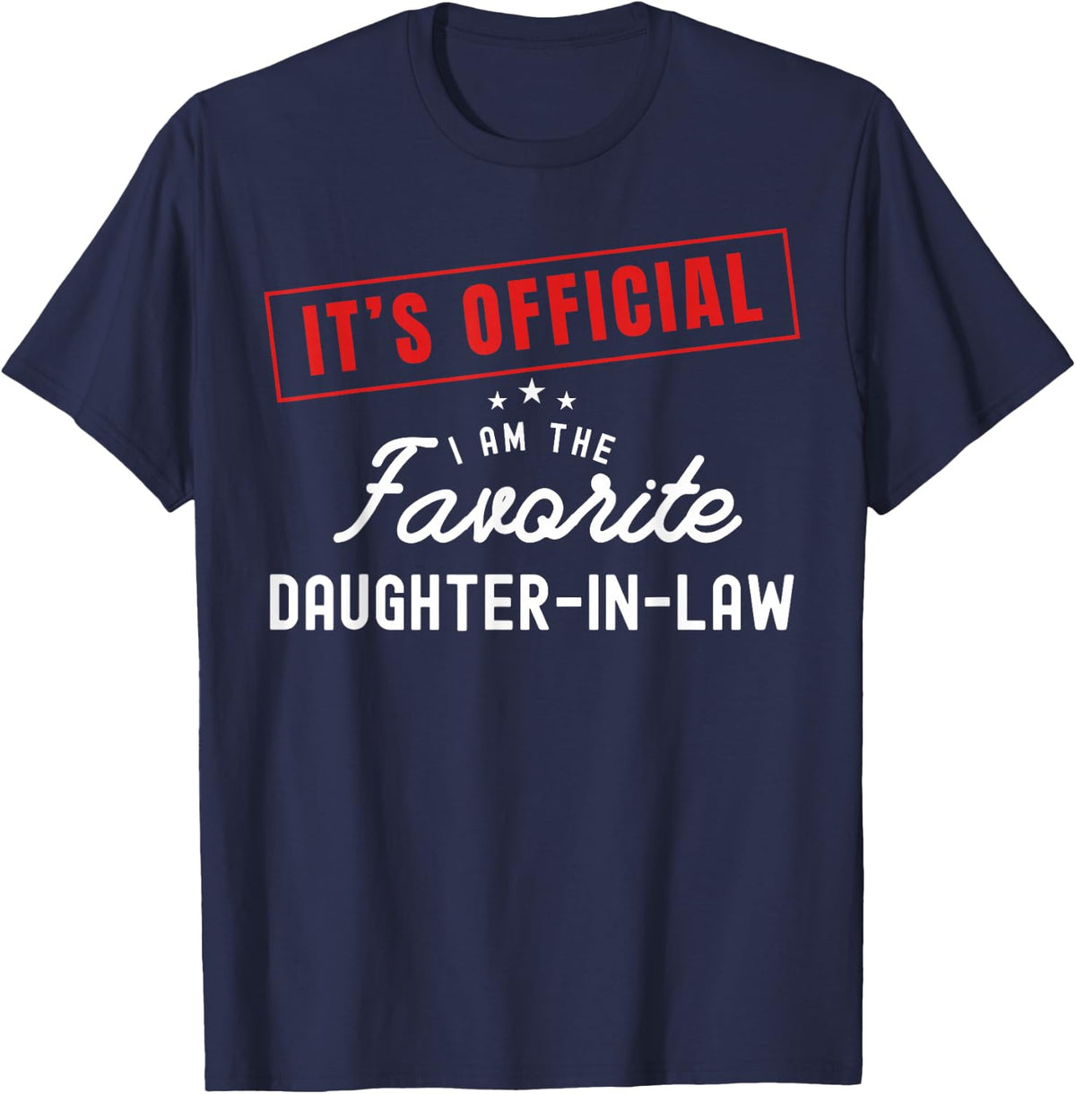 It's Official I'm The Favorite Daughter In Law Vintage T-Shirt - Navy Blue