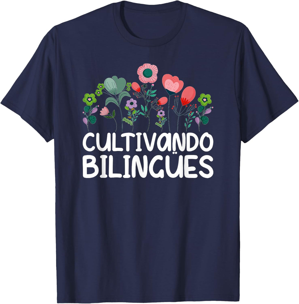 Cultivando Bilingües Spanish Teacher Spanish Teaching T-Shirt - Navy Blue