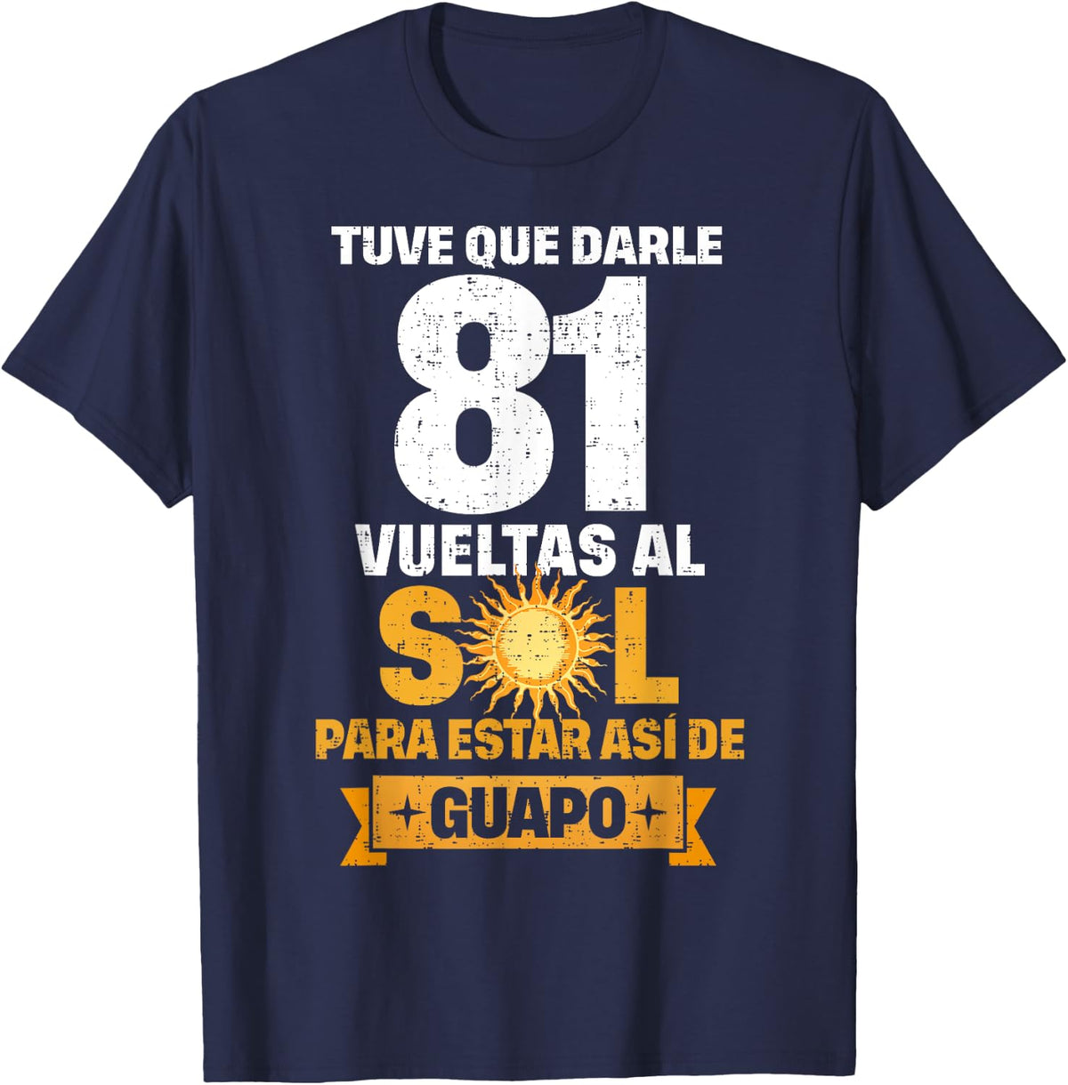 81st Birthday gift for Men in Spanish Regalo cumpleanos 81 T-Shirt - Navy Blue
