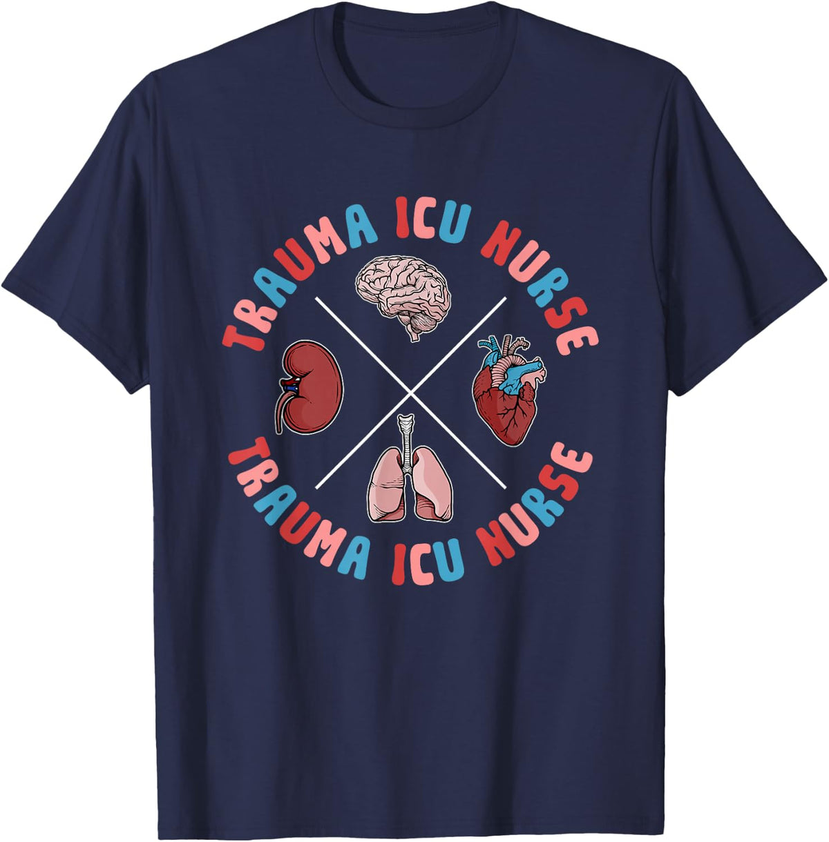 Trauma ICU Nurse Organs Trauma Intensive Care Unit T-Shirt - Navy Blue