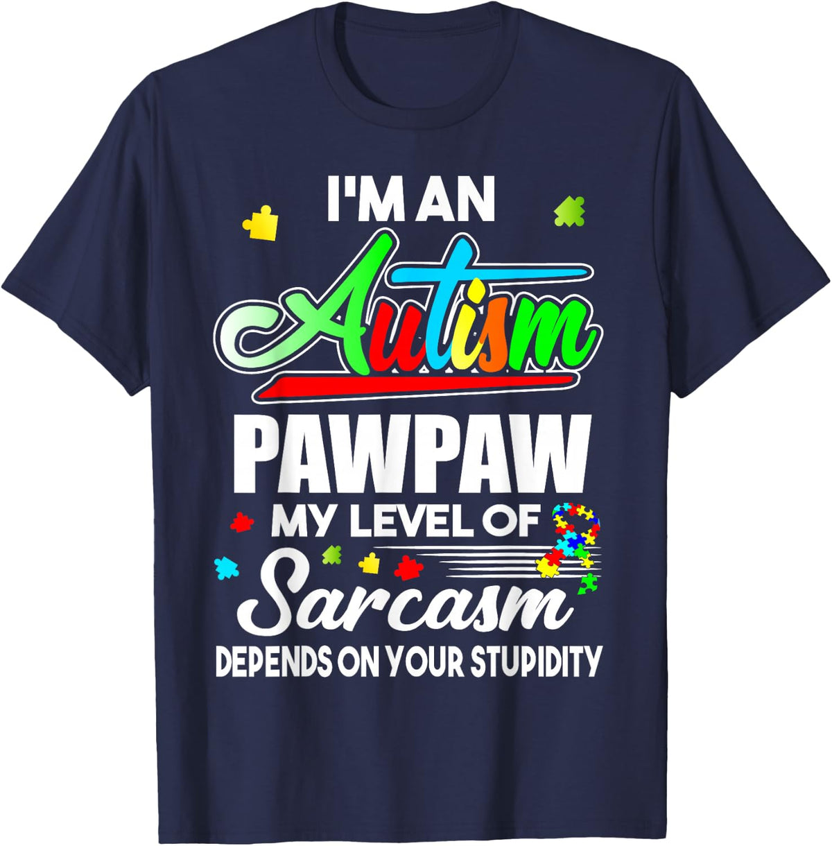 I'm An Autism Pawpaw Autism Awareness T-Shirt - Navy Blue