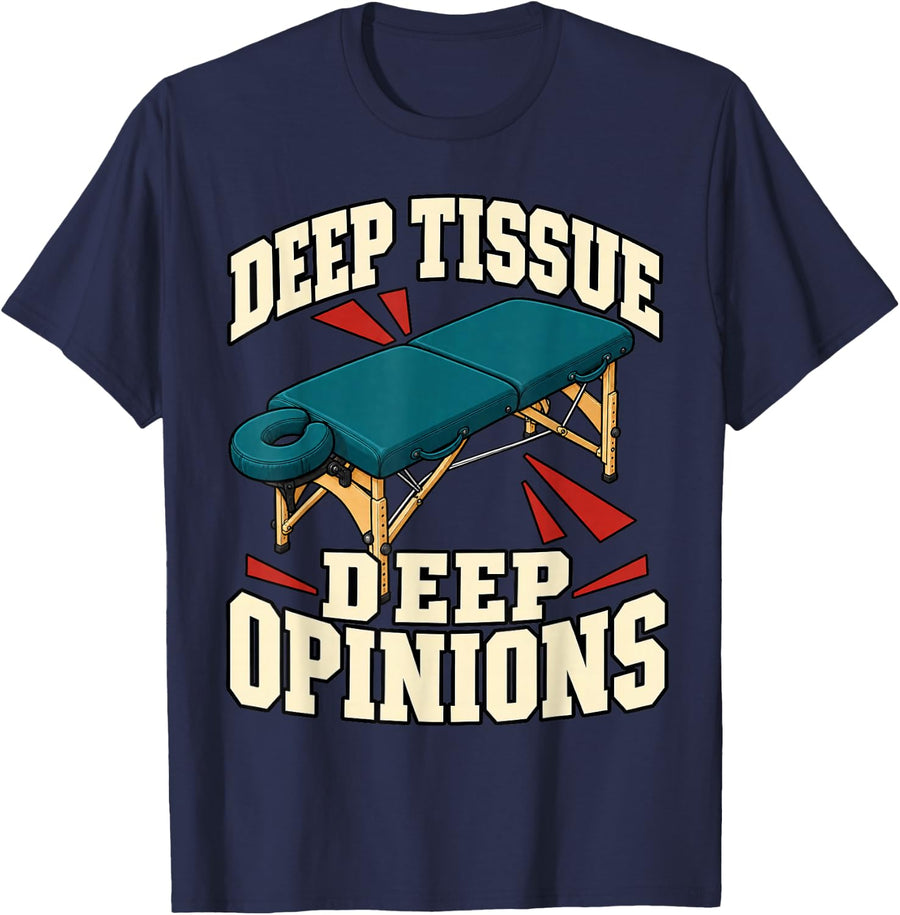 Massage Therapist Deep Tissue Deep Opinions Table Fans Spa T-Shirt - Navy Blue