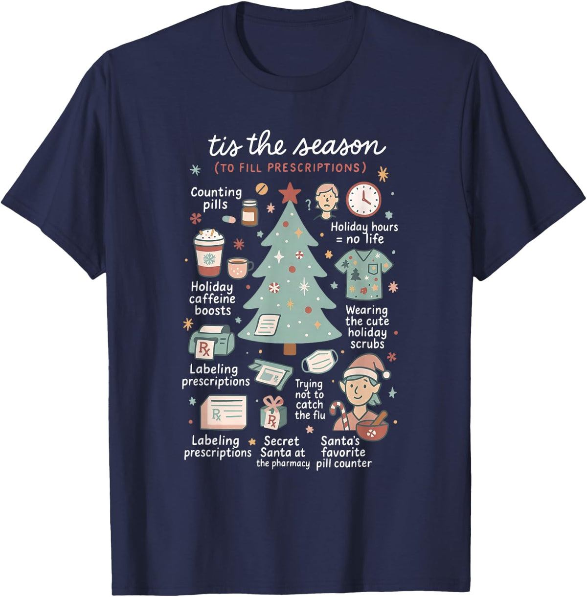 Tis The Season to Fill Prescriptions Christmas Pharmacy Tech T-Shirt - Navy Blue