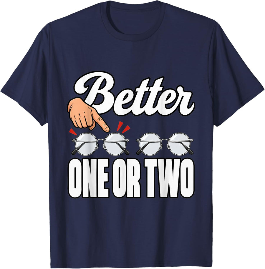 Optometry Better One Or Two Optician Fans Spectacles T-Shirt - Navy Blue