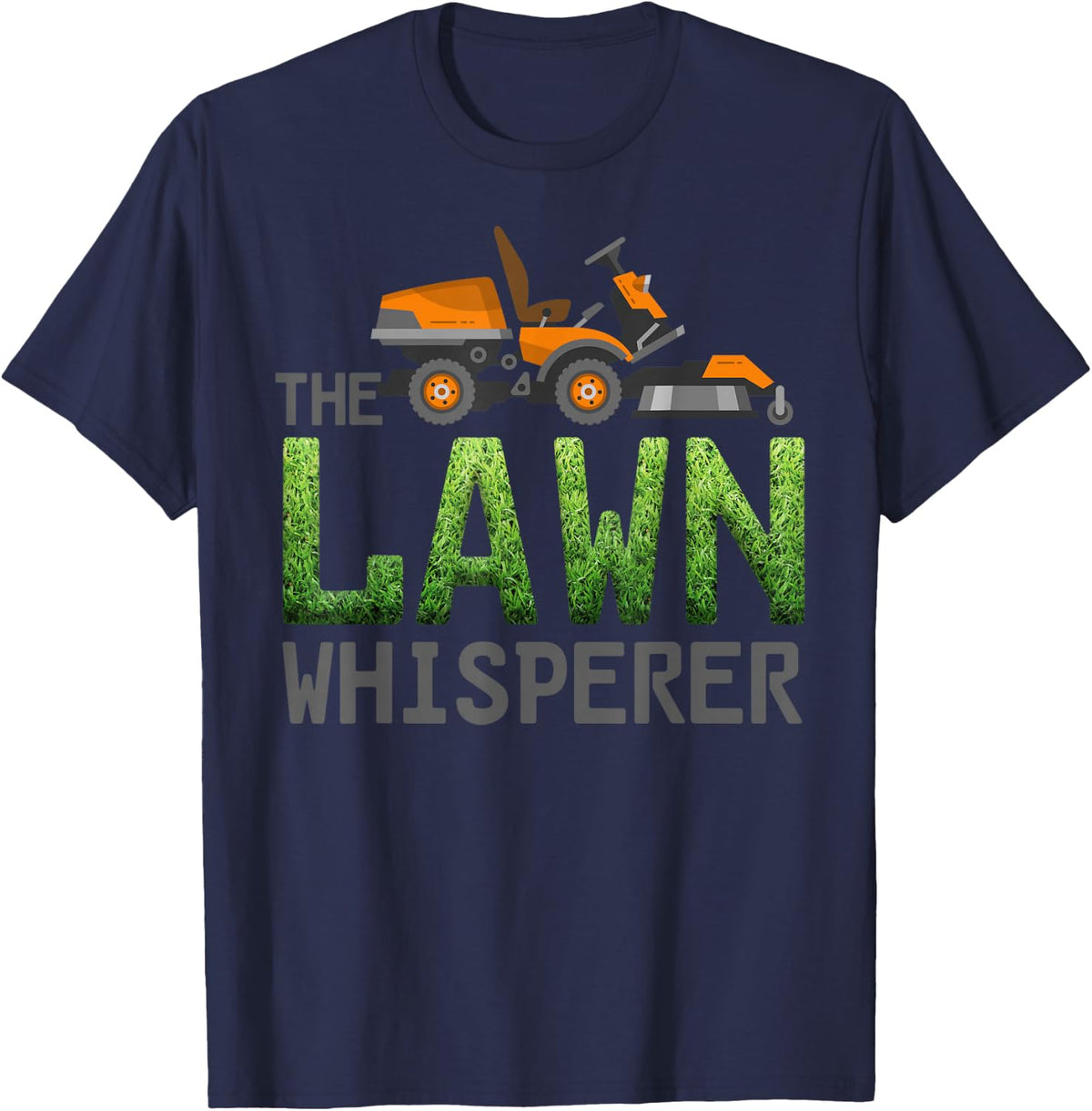 The Lawn Whisperer Funny Mowing Lawncare Business Humor T-Shirt - Navy Blue