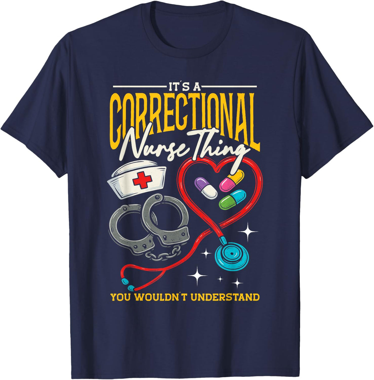 Correctional Nurse, PrisonNurse & Correctional Nursing T-Shirt - Navy Blue