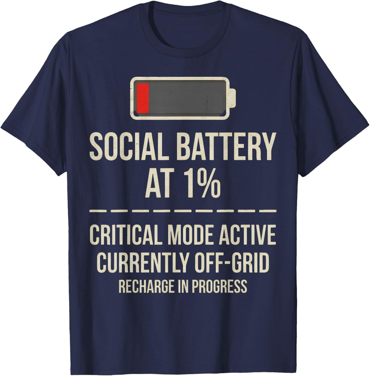 Social Battery 1 Percent Off Grid Introvert Funny Product T-Shirt - Navy Blue