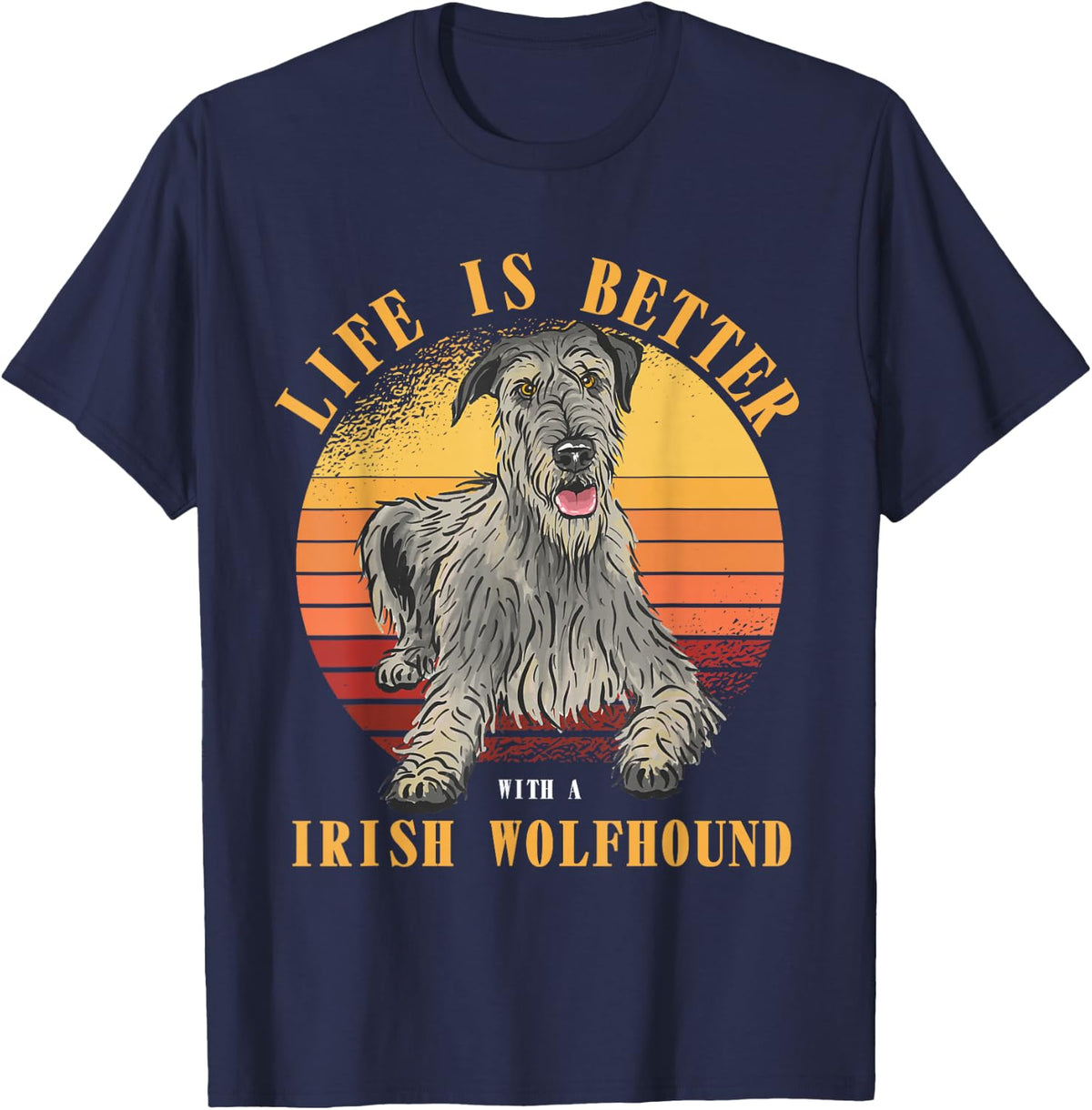 Irish Wolfhound life is better irish wolfhound dog owner T-Shirt - Navy Blue