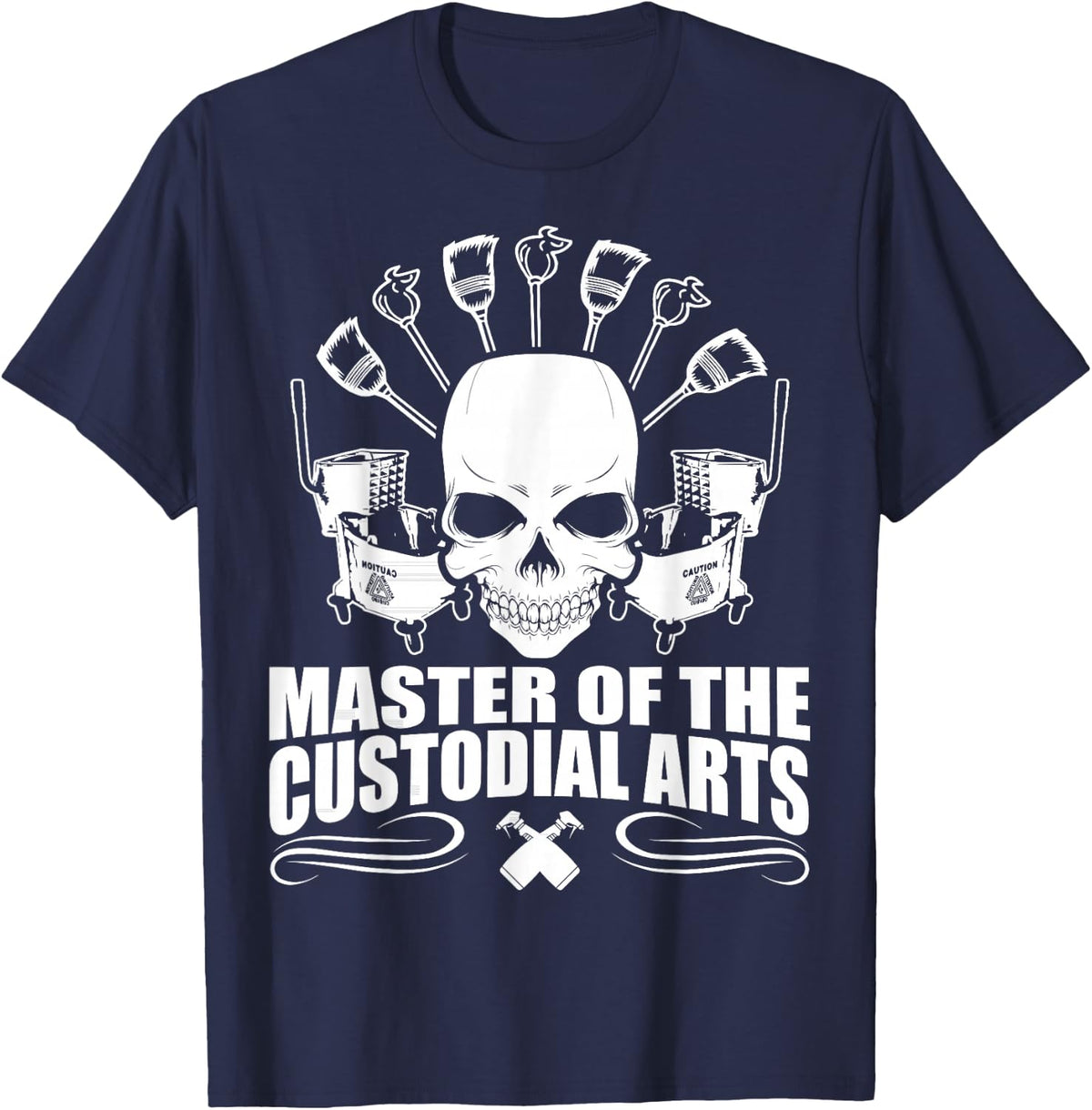 Janitors T-Shirt - Masters Of The Custodial Arts T-Shirt - Navy Blue