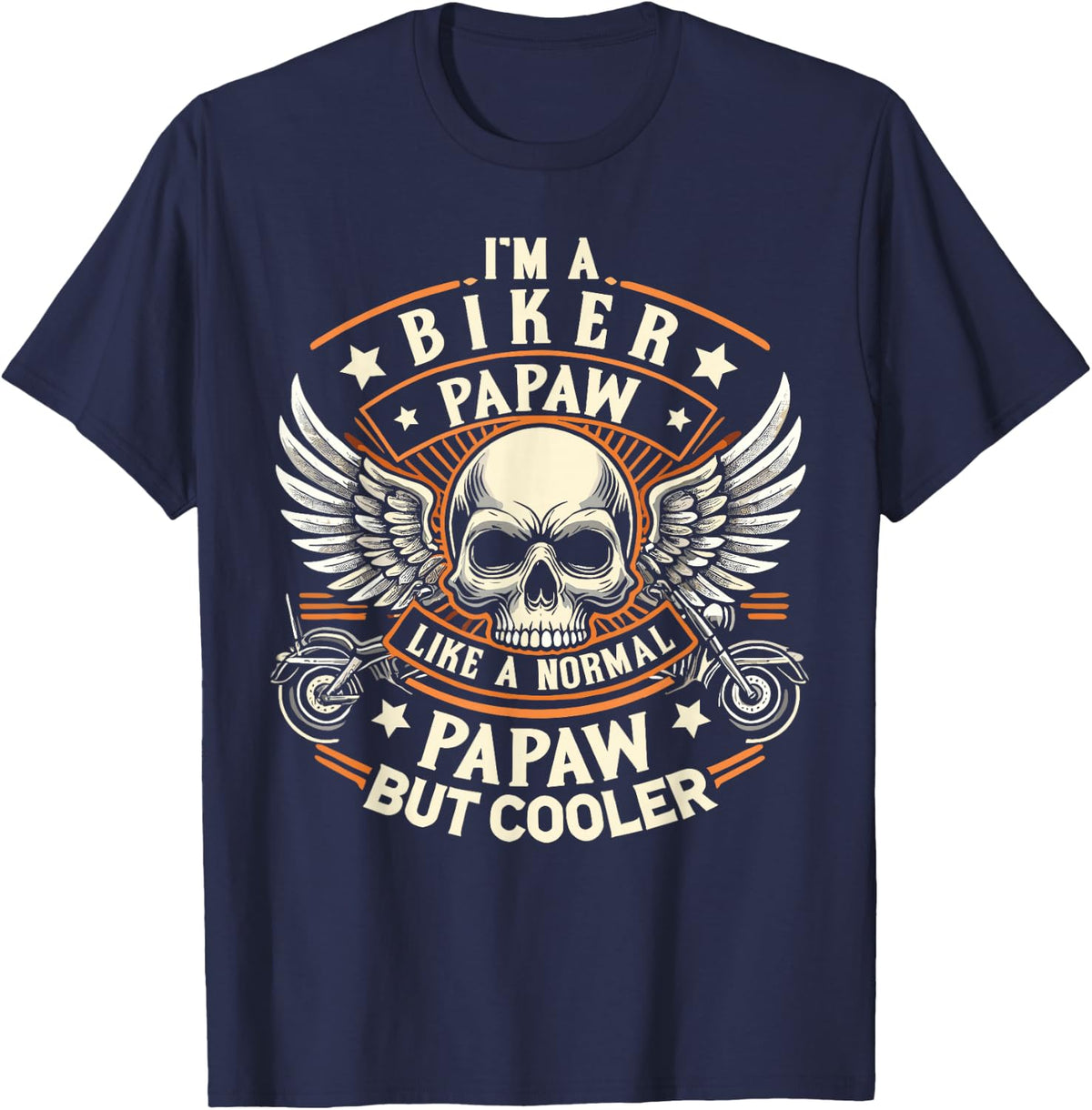Biker Papaw Like Normal Papaw Cooler Motorcycle Grandpa Tee T-Shirt - Navy Blue