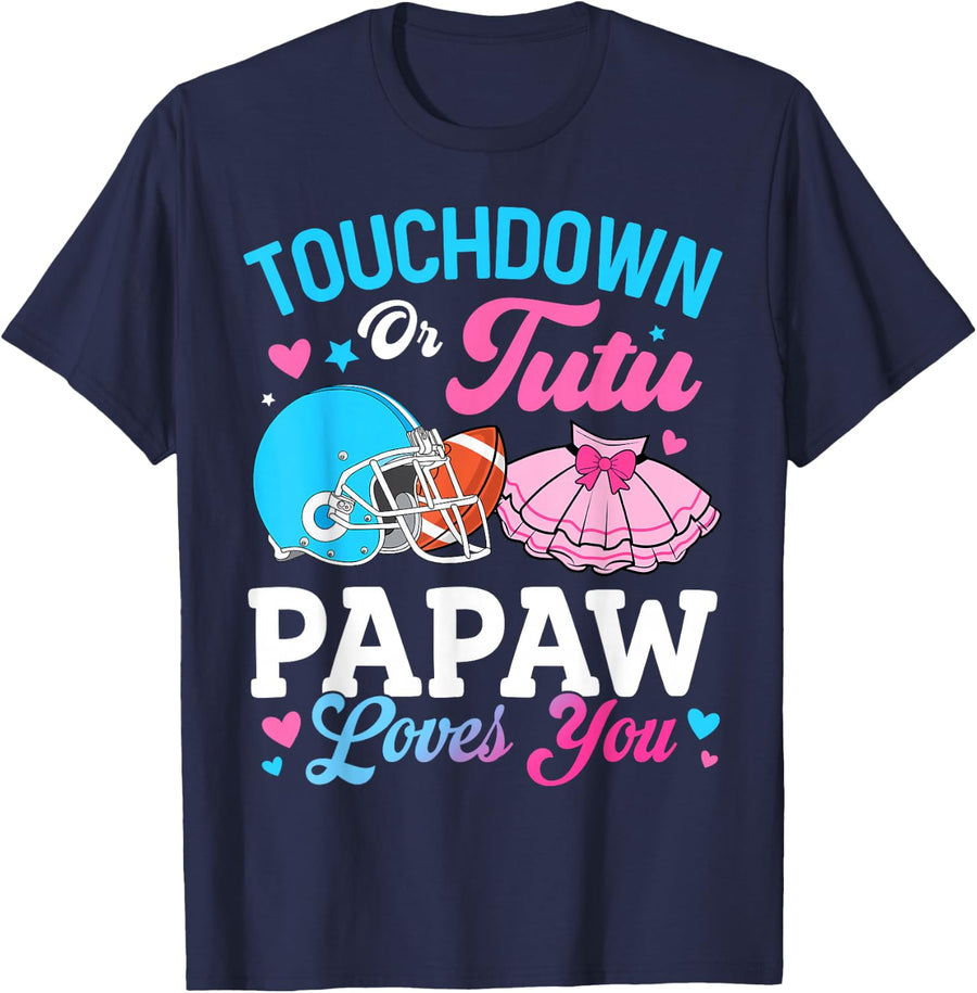 Touchdown or Tutu Papaw Loves You Gender Reveal T-Shirt Tee for Family - Navy Blue