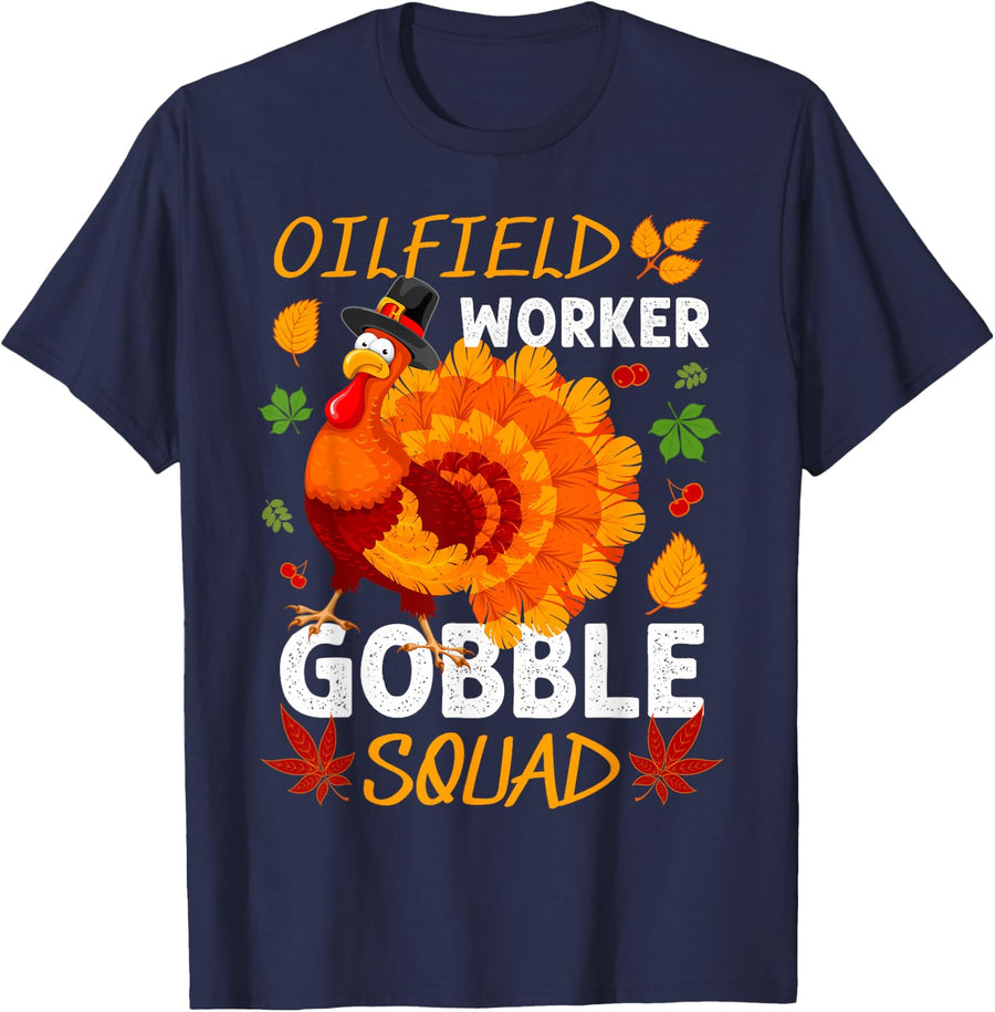 Oilfield Worker Gobble Squad Turkey Thanksgiving Fall T-Shirt - Navy Blue
