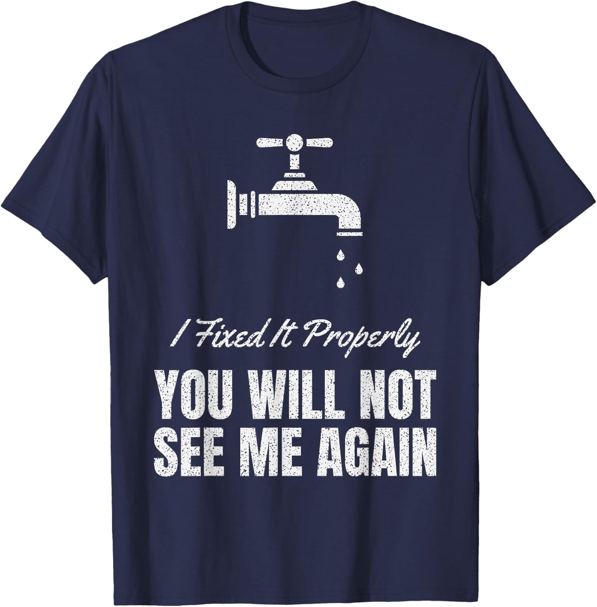 Family Trade Done Properly Pipe Work Plumber T-Shirt - Navy Blue