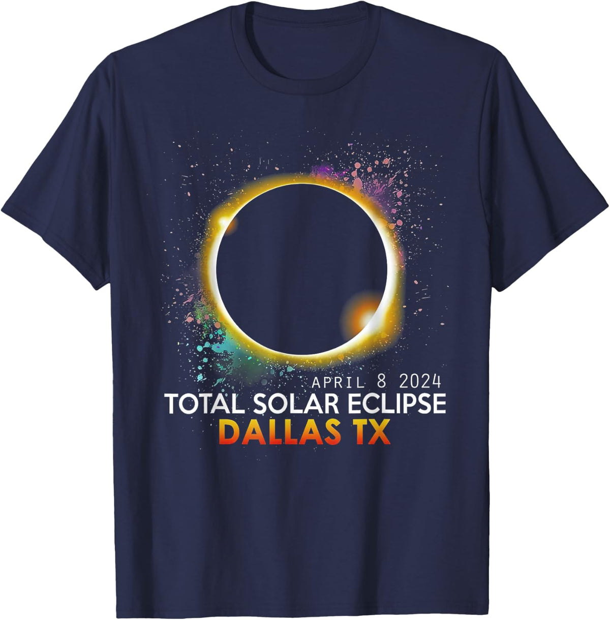 Total Solar Eclipse 2024 Dallas Texas TX Matching T-Shirt - Navy Blue