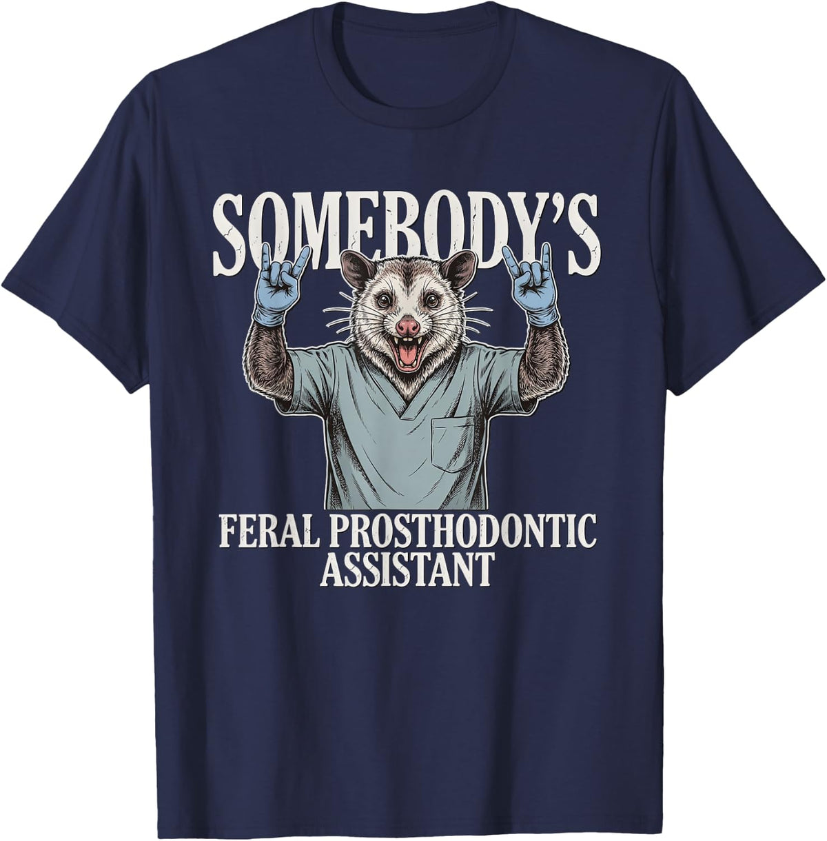 Prosthodontic Assistant Dental Auxiliary Prosthetics T-Shirt - Navy Blue