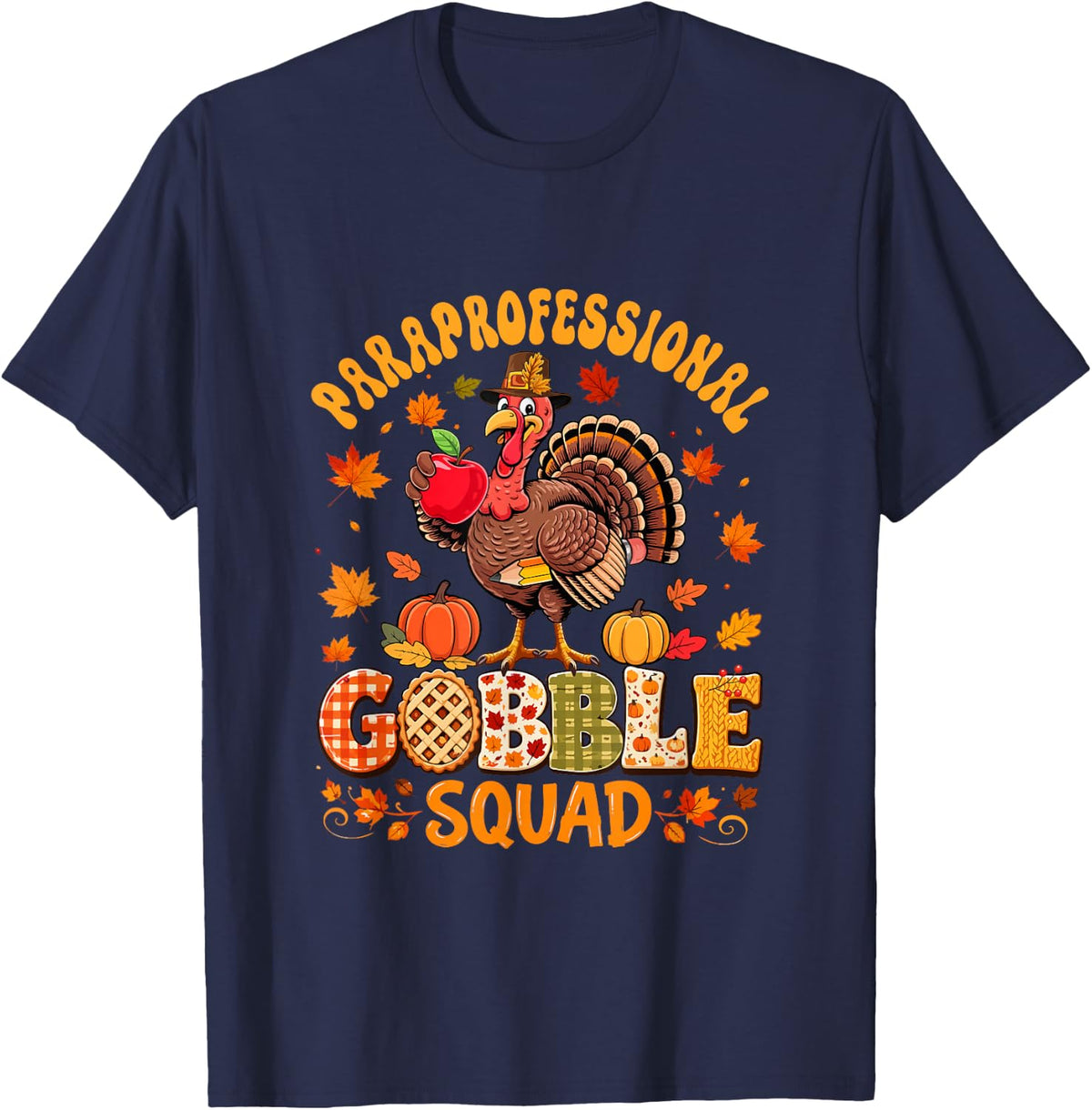 Paraprofessional Gobble Squad Thanksgiving Turkey Pilgrim T-Shirt - Navy Blue