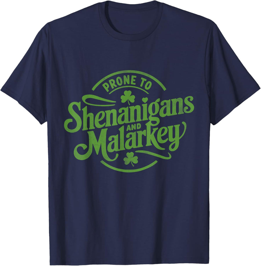 Prone to Shenanigans Malarkey Funny Clovers St Patrick's Day T-Shirt - Navy Blue