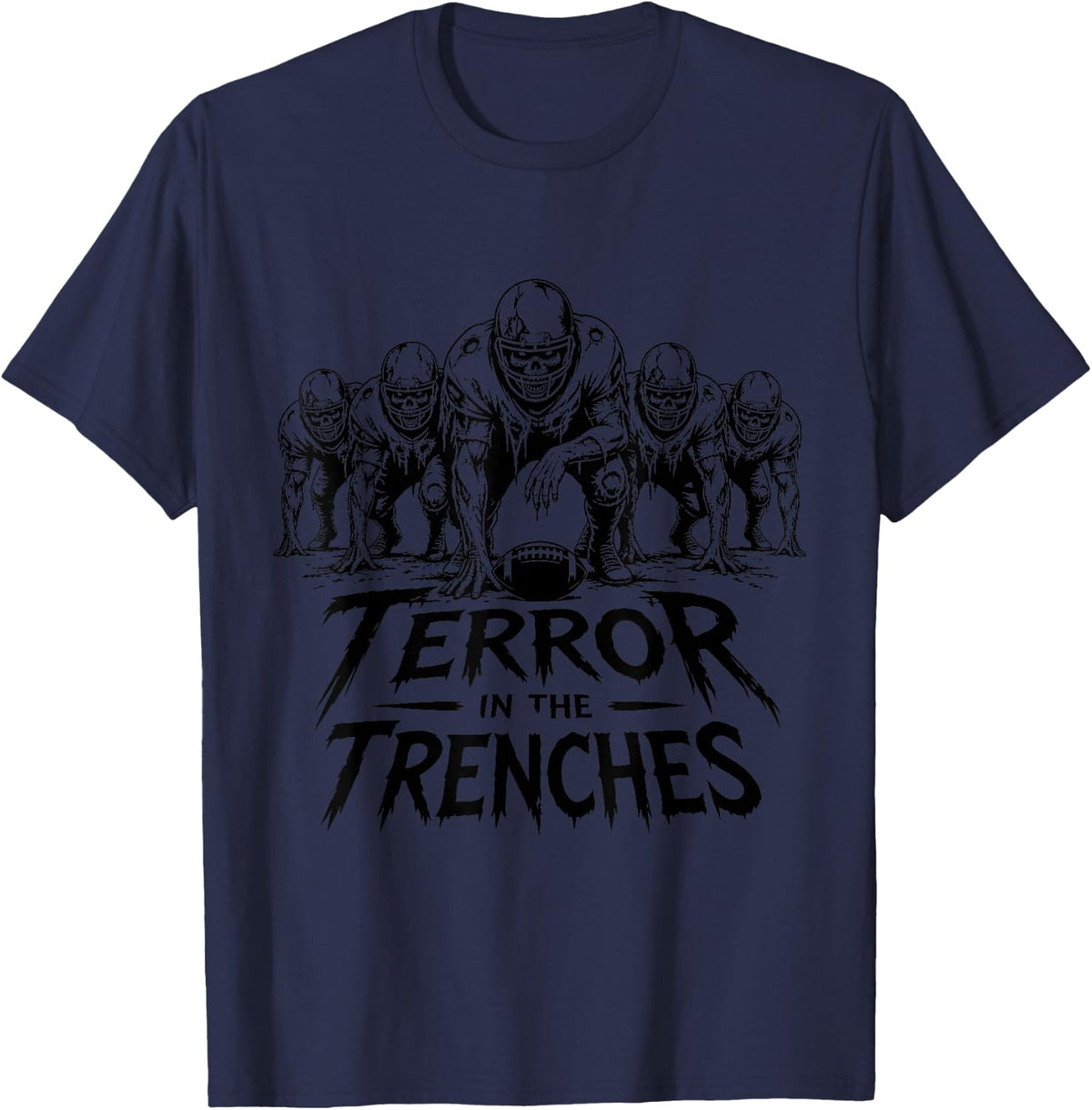 Terror in the Trenches! Halloween Football Lineman Design T-Shirt - Navy Blue