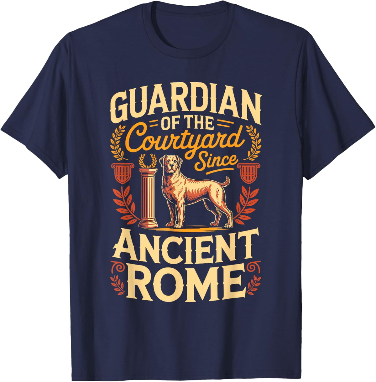Guardian of The Courtyard Since Ancient Rome Cane Corso T-Shirt - Navy Blue