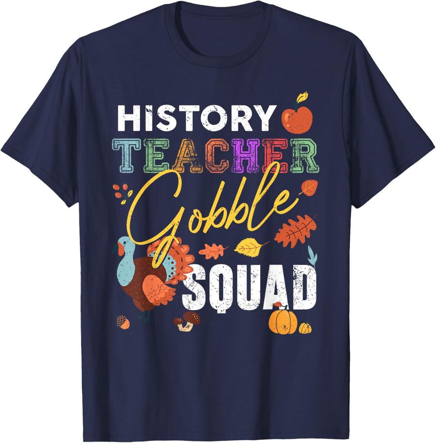 History Teacher Gobble Squad Thanksgiving Match History T-Shirt - Navy Blue