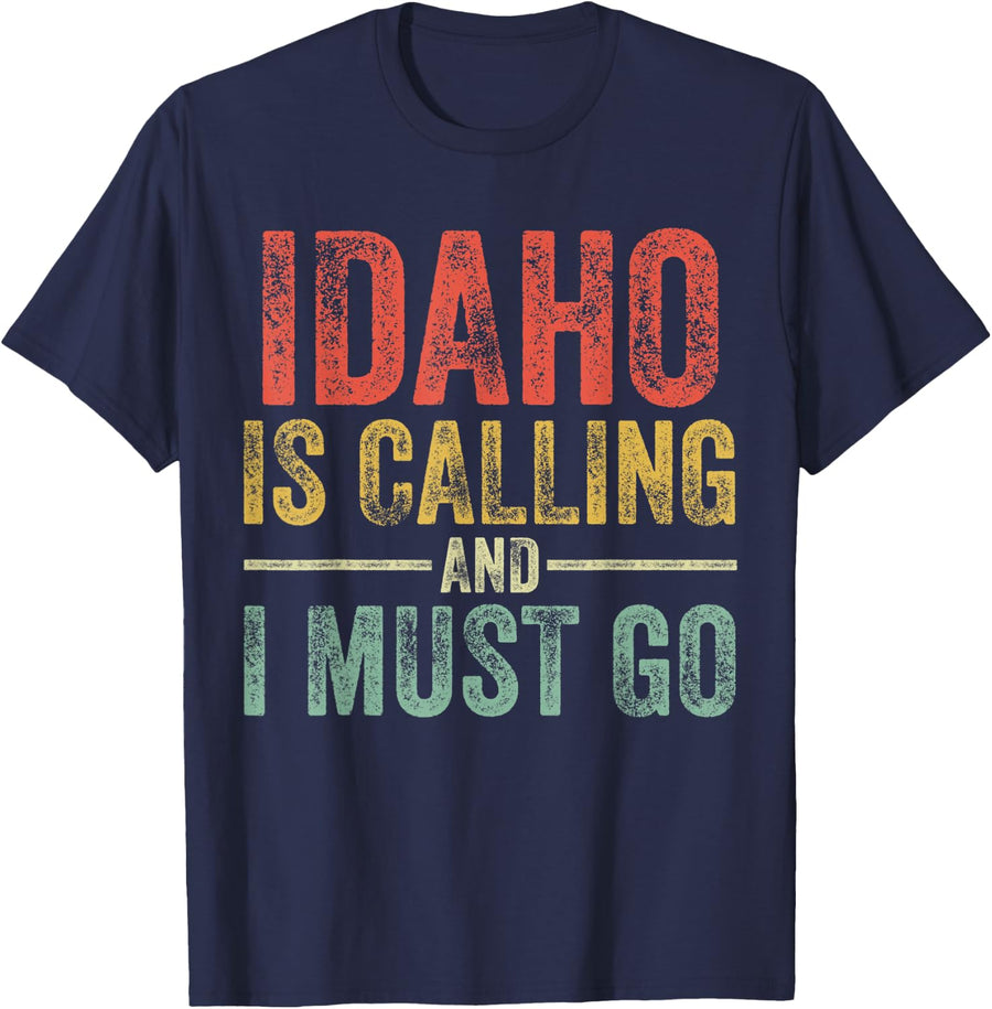 Idaho is Calling and I Must Go Funny Home State Vintage T-Shirt - Navy Blue