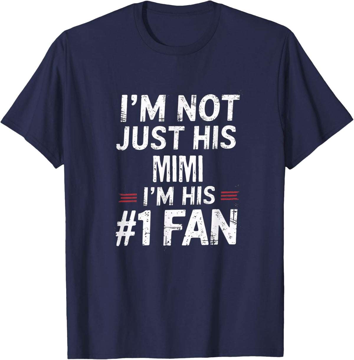 I'm Not Just His Mimi I'm His Number 1 Fan T-Shirt - Navy Blue