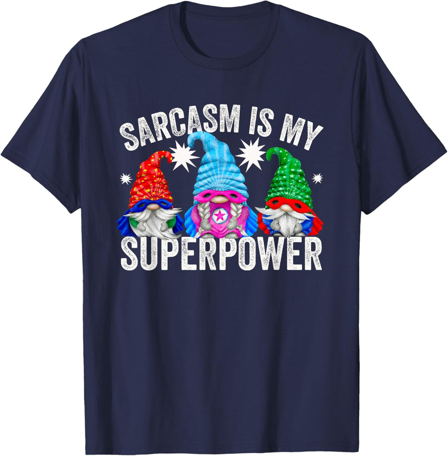 Sarcasm Is My Superpower Gnomes For Women Men And Superhero T-Shirt - Navy Blue