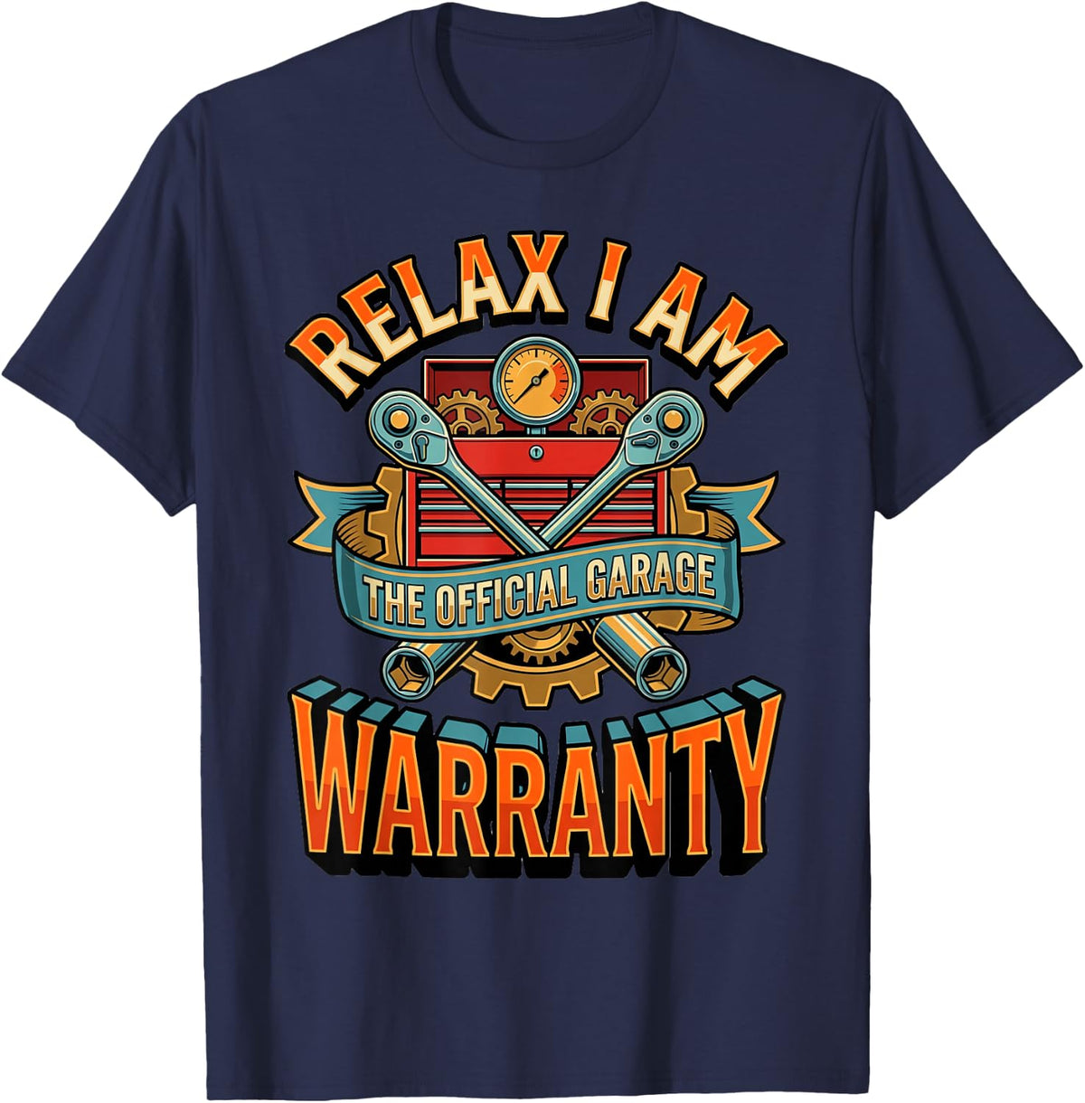 Relax I Am The Official Garage Warranty Official Garage T-Shirt - Navy Blue