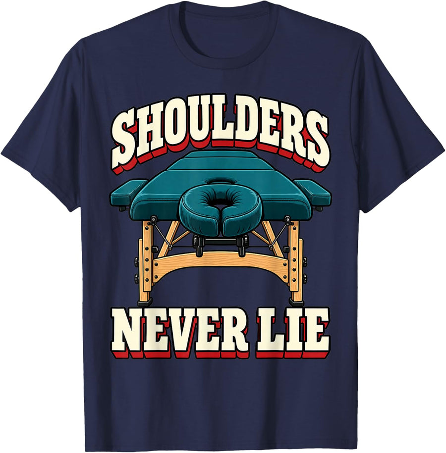 Massage Therapist Shoulders Never Lie Table Spa Funny Hands T-Shirt - Navy Blue