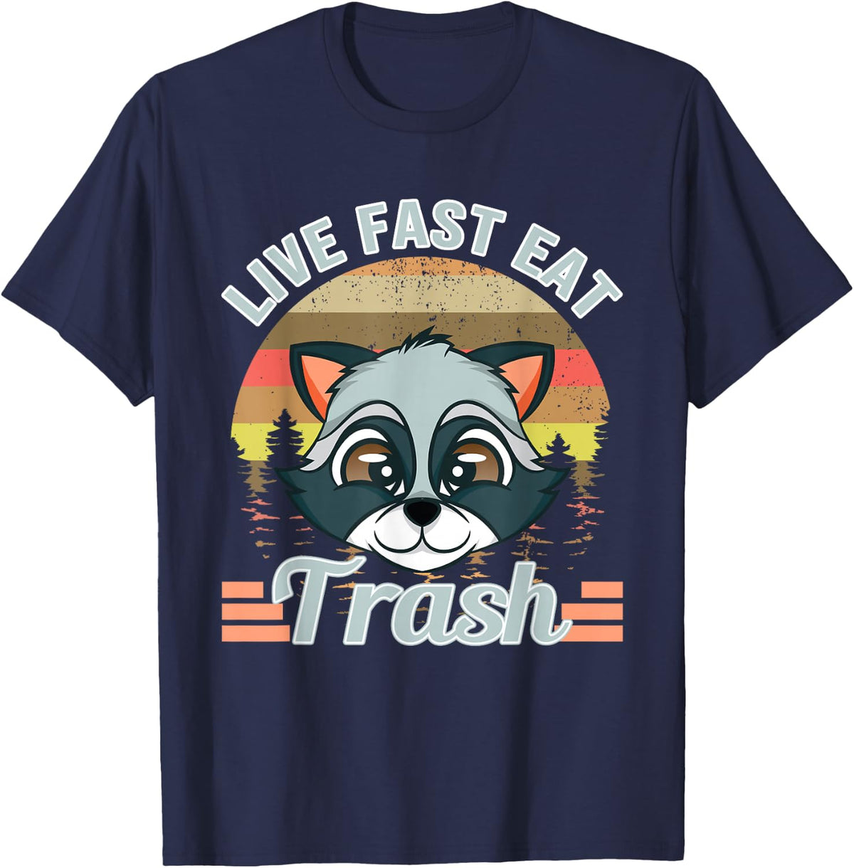 Trash Panda Gift Live Fast, Eat Trash, Raccoon Colorful T-Shirt - Navy Blue