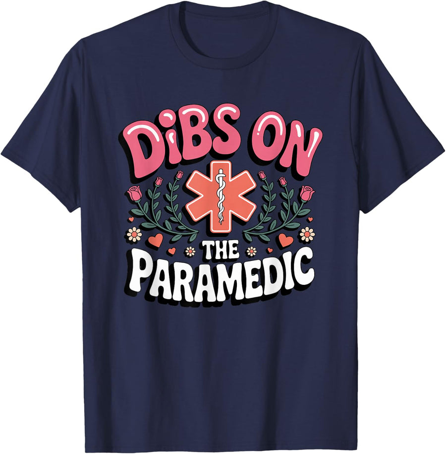 Dibs on the Paramedic EMT EMS First Responder T-Shirt - Navy Blue
