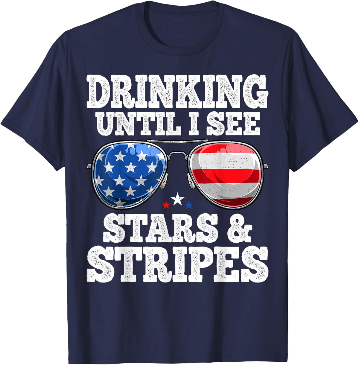Drinking Until I See Stars And Stripes USA Flag 4th of July T-Shirt - Navy Blue