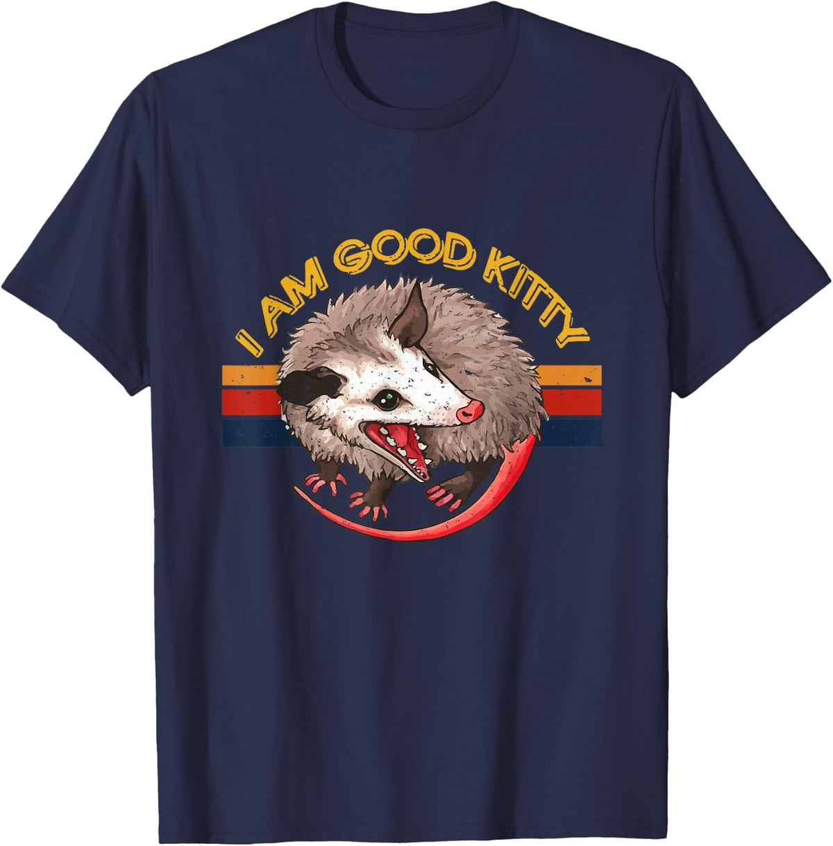 I Am Good Kitty Funny Possum Funny Cat Pet Retro T-Shirt - Navy Blue