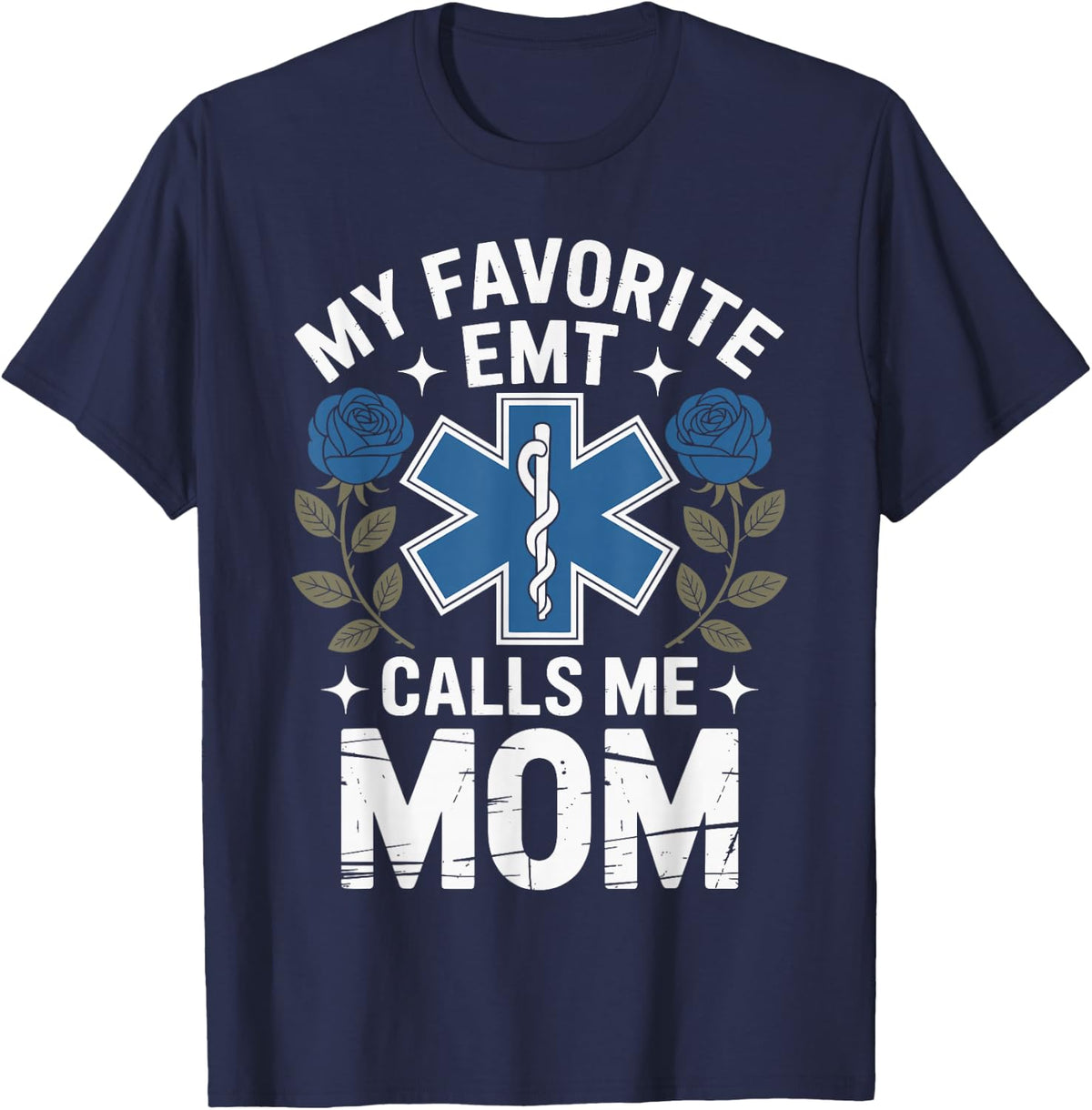 My Favorite EMT Calls Me Mom T-Shirt - Navy Blue