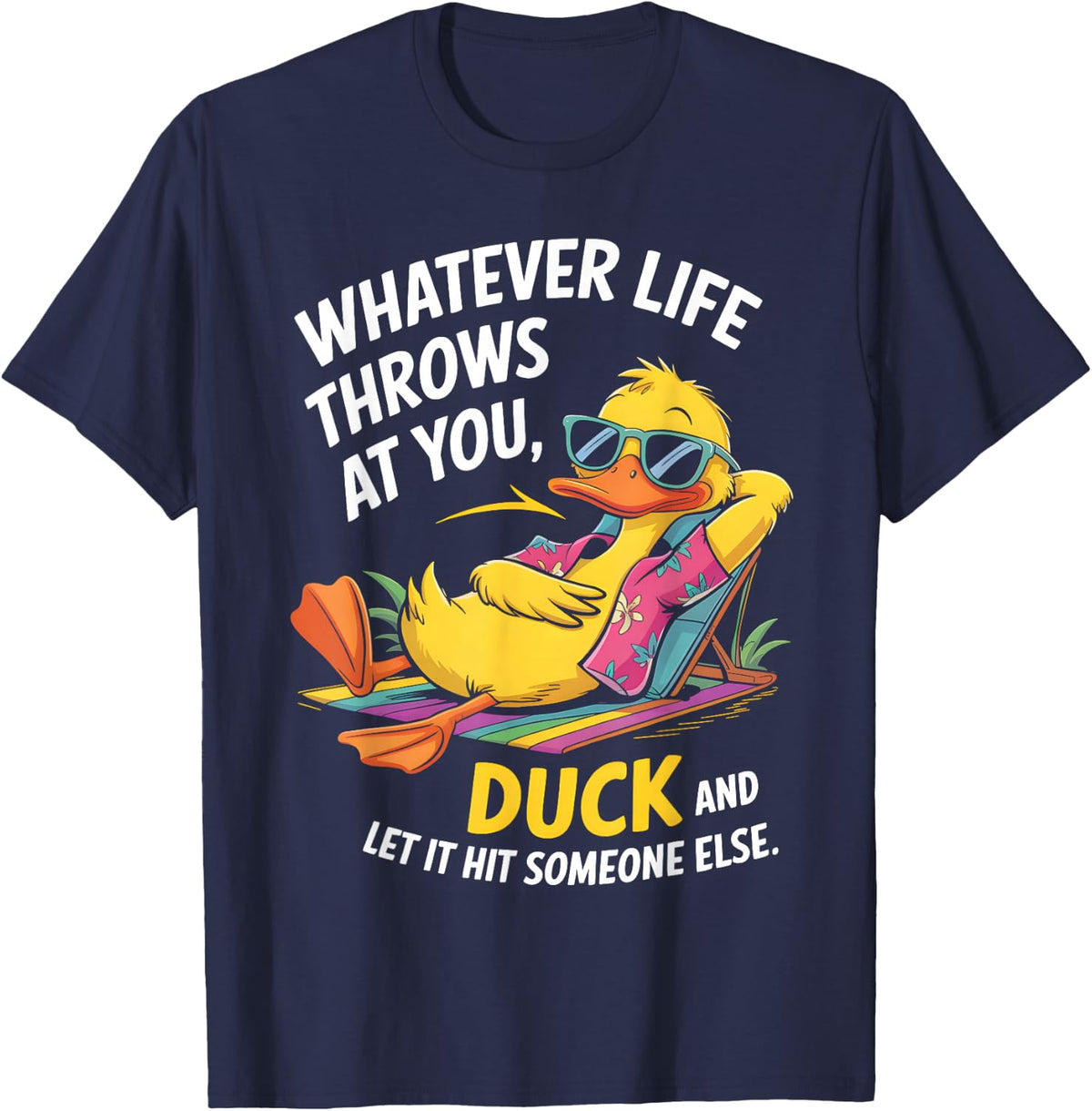 Duck Quote Humor Graphic for Sarcasm Fans T-Shirt - Navy Blue
