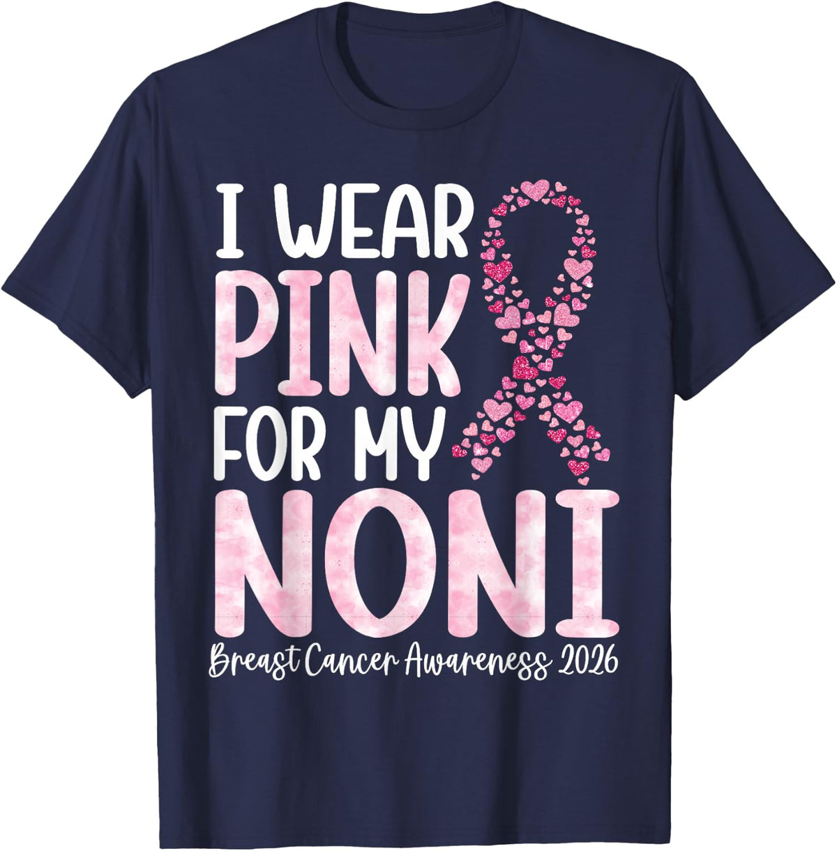 I Wear Pink for My Noni Breast Cancer Awareness 2026 Warrior T-Shirt - Navy Blue