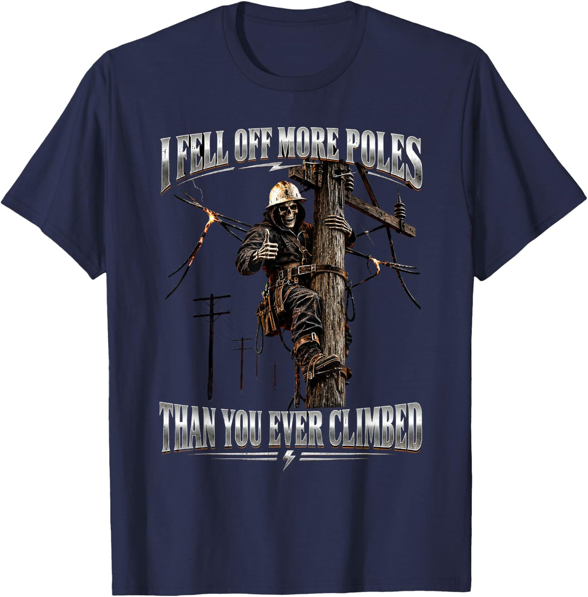 I Fell Off More Poles Than You Ever Climbed T-Shirt - Navy Blue