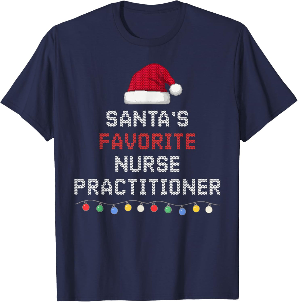 Santa's Favorite Nurse Practitioner Funny Christmas Holiday T-Shirt - Navy Blue