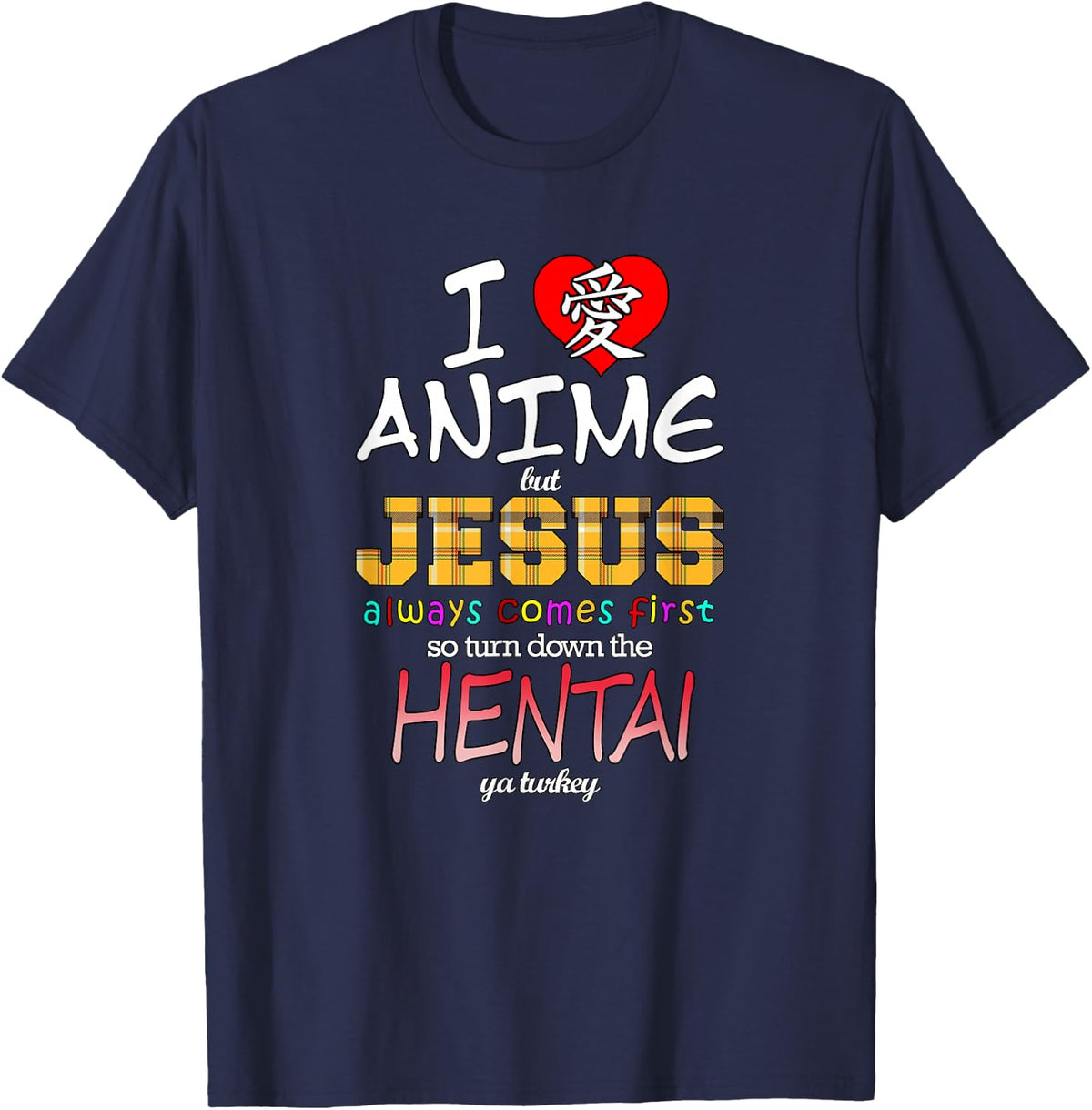 I Love Anime But Jesus Always Comes First T-Shirt - Navy Blue